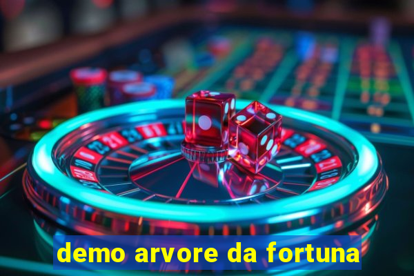 demo arvore da fortuna